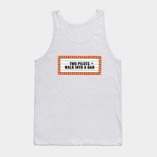 Two Pilots Walk Into a Bar Tank Top